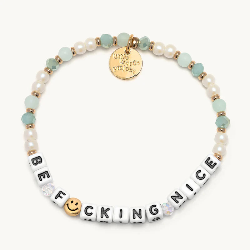 Be F*cking Nice - Mint to Be