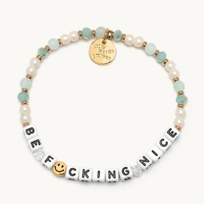 Be F*cking Nice - Mint to Be