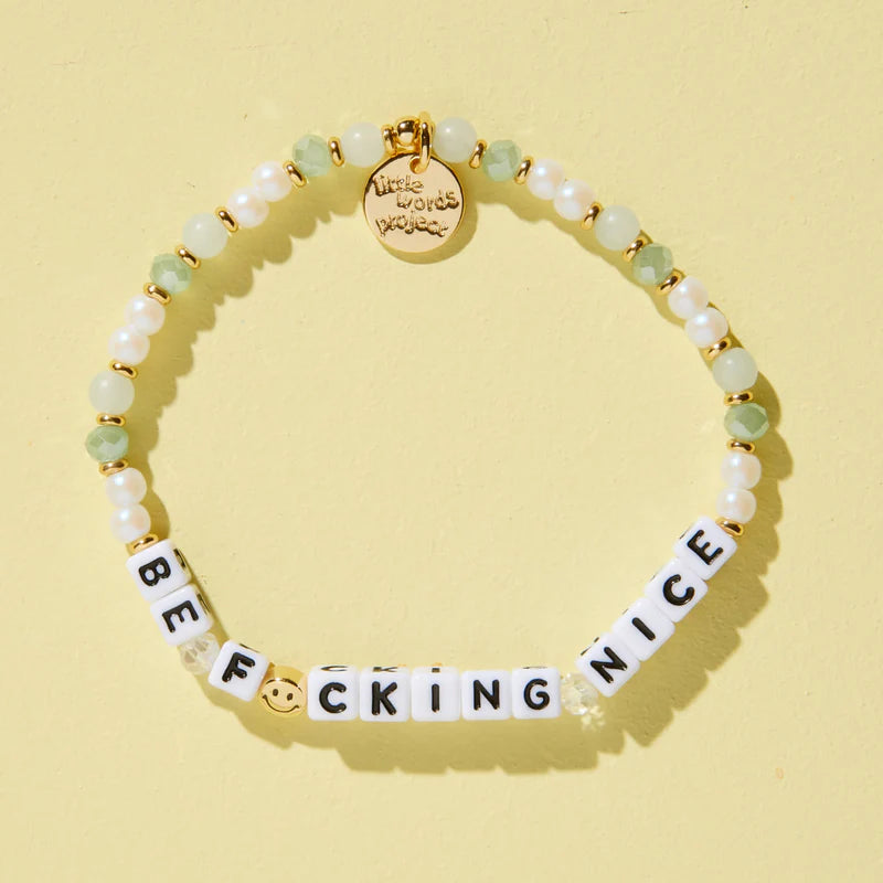 Be F*cking Nice - Mint to Be