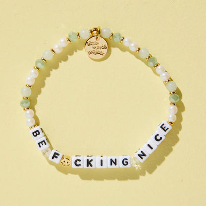Be F*cking Nice - Mint to Be