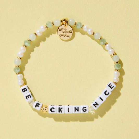 Be F*cking Nice - Mint to Be